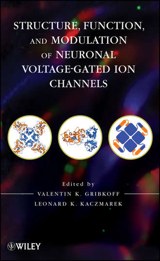 Valentin Gribkoff K.. Structure, Function and Modulation of Neuronal Voltage-Gated Ion Channels