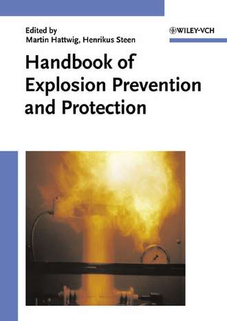 Henrikus  Steen. Handbook of Explosion Prevention and Protection