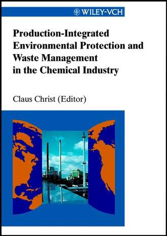 Claus  Christ. Production-Integrated Environmental Protection and Waste Management in the Chemical Industry