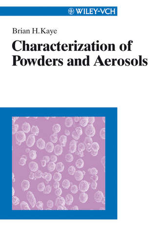 Brian Kaye H.. Characterization of Powders and Aerosols