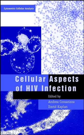 David  Kaplan. Cellular Aspects of HIV Infection