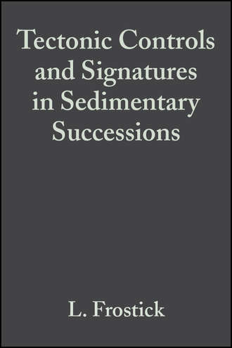 Lynne Frostick E.. Tectonic Controls and Signatures in Sedimentary Successions (Special Publication 20 of the IAS)