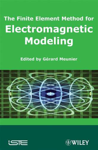 G?rard Meunier. The Finite Element Method for Electromagnetic Modeling