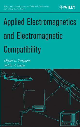 Dipak Sengupta L.. Applied Electromagnetics and Electromagnetic Compatibility