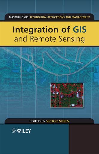 Victor  Mesev. Integration of GIS and Remote Sensing