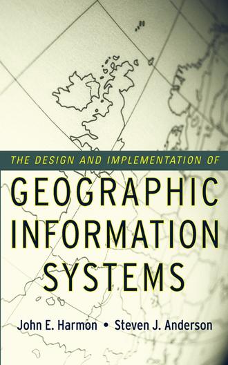 John Harmon E.. The Design and Implementation of Geographic Information Systems