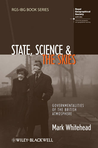 Mark  Whitehead. State, Science and the Skies