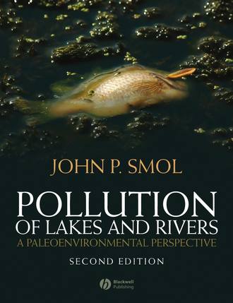 John Smol P.. Pollution of Lakes and Rivers