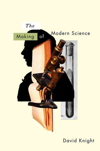 David  Knight. The Making of Modern Science