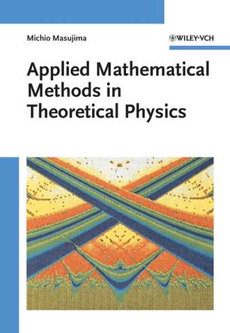 Michio  Masujima. Applied Mathematical Methods in Theoretical Physics