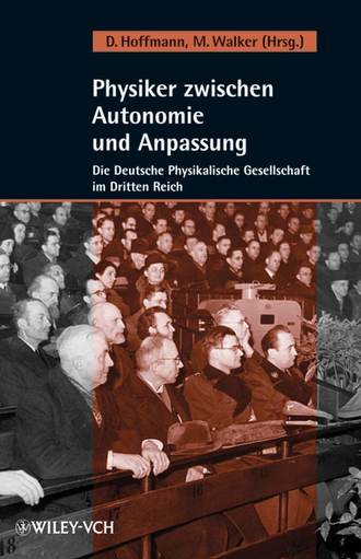 Mark  Walker. Physiker zwischen Autonomie und Anpassung