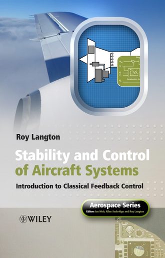 Roy  Langton. Stability and Control of Aircraft Systems