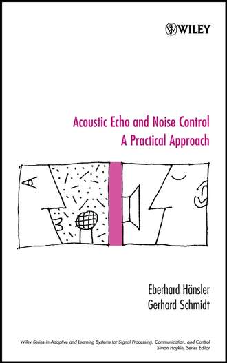 Gerhard  Schmidt. Acoustic Echo and Noise Control