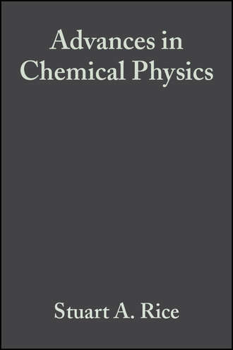 Stuart A. Rice. Advances in Chemical Physics. Volume 136