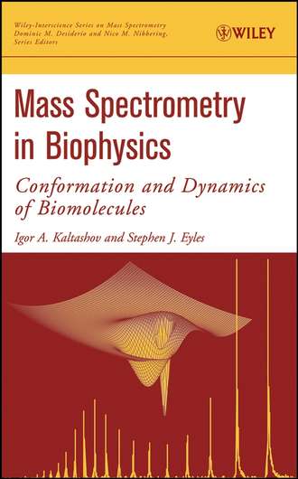 Stephen Eyles J.. Mass Spectrometry in Biophysics