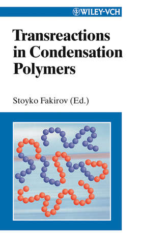 Stoyko  Fakirov. Transreactions in Condensation Polymers