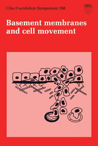 CIBA Foundation Symposium. Basement Membranesand Cell Movement