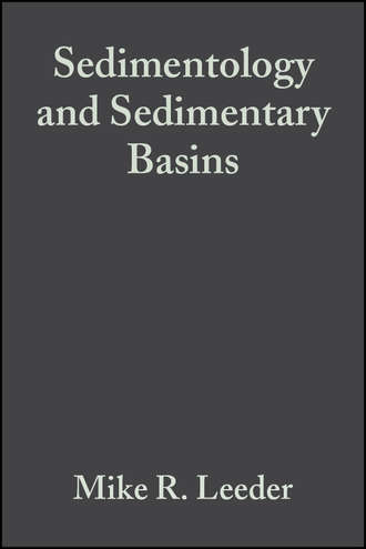 Mike Leeder R.. Sedimentology and Sedimentary Basins