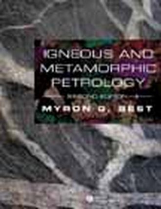 Myron Best G.. Igneous and Metamorphic Petrology