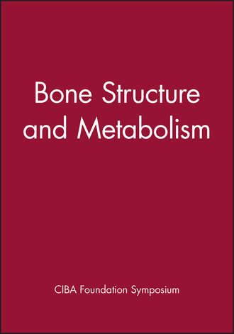 CIBA Foundation Symposium. Bone Structure and Metabolism