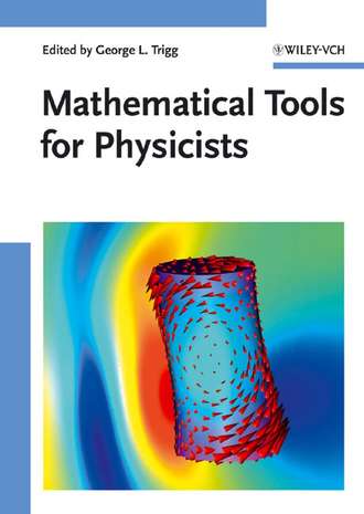 George Trigg L.. Mathematical Tools for Physicists