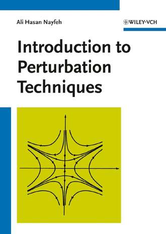 Ali Nayfeh H.. Introduction to Perturbation Techniques