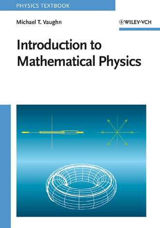 Michael Vaughn T.. Introduction to Mathematical Physics