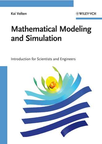 Kai  Velten. Mathematical Modeling and Simulation