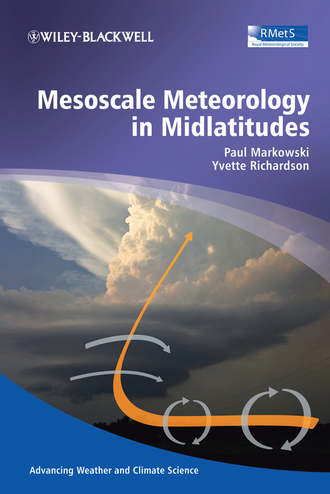 Paul  Markowski. Mesoscale Meteorology in Midlatitudes