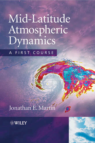 Jonathan Martin E.. Mid-Latitude Atmospheric Dynamics