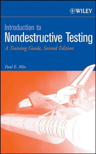 Paul Mix E.. Introduction to Nondestructive Testing