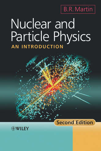 Brian Martin R.. Nuclear and Particle Physics