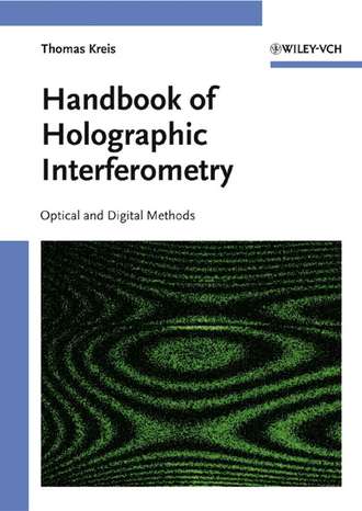 Thomas  Kreis. Handbook of Holographic Interferometry