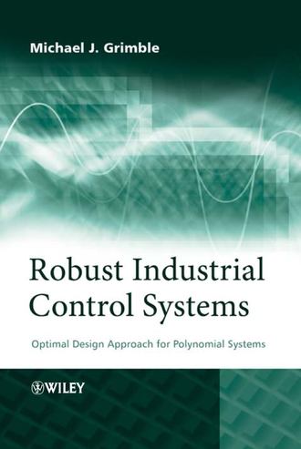 Michael Grimble J.. Robust Industrial Control Systems