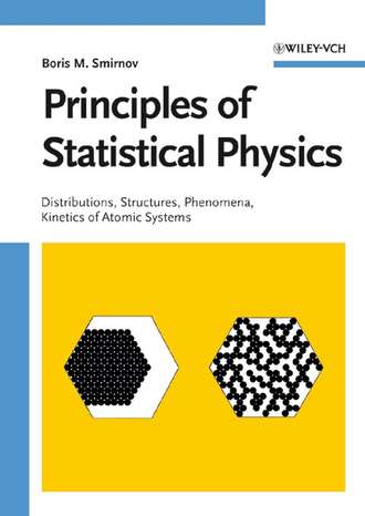 Boris Smirnov M.. Principles of Statistical Physics