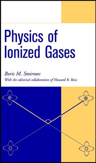 Howard  Reiss. Physics of Ionized Gases