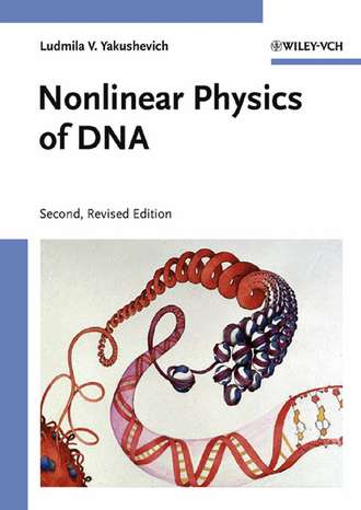 Ludmila Yakushevich V.. Nonlinear Physics of DNA