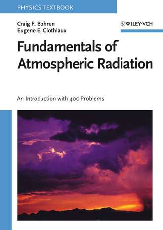 Craig Bohren F.. Fundamentals of Atmospheric Radiation