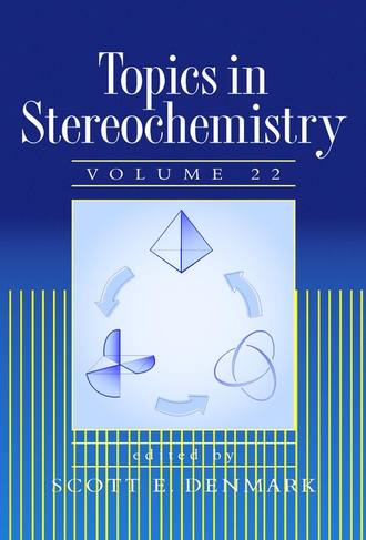 Scott E. Denmark. Topics in Stereochemistry