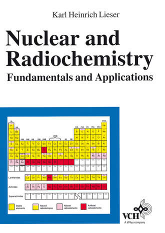 Karl Lieser Heinrich. Nuclear and Radiochemistry