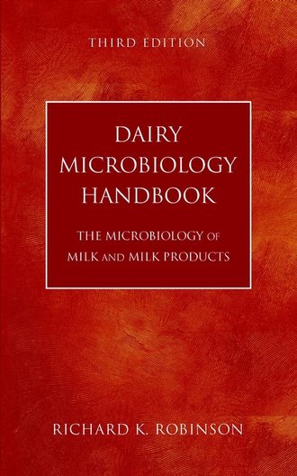 Richard Robinson K.. Dairy Microbiology Handbook