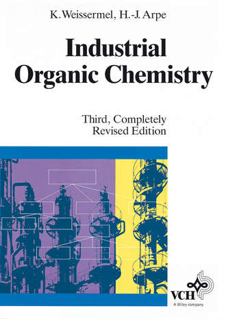 Klaus  Weissermel. Industrial Organic Chemistry