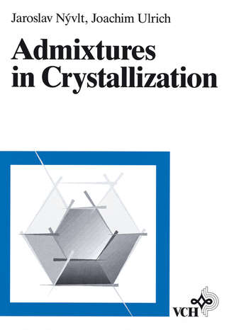 Jaroslav  Nyvlt. Admixtures in Crystallization