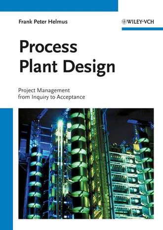 Frank Helmus Peter. Process Plant Design