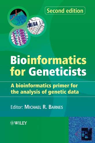 Michael Barnes R.. Bioinformatics for Geneticists