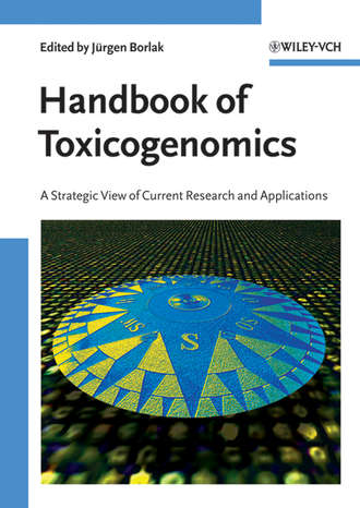 J?rgen Borlak. Handbook of Toxicogenomics