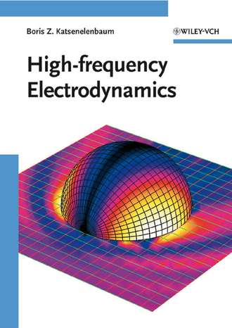 Boris Katsenelenbaum Z.. High-frequency Electrodynamics