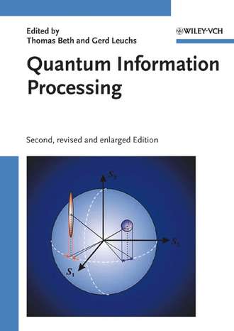 Thomas  Beth. Quantum Information Processing