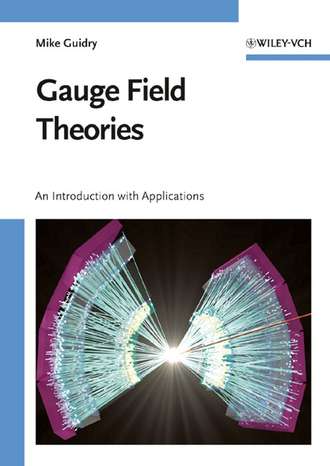 Mike  Guidry. Gauge Field Theories