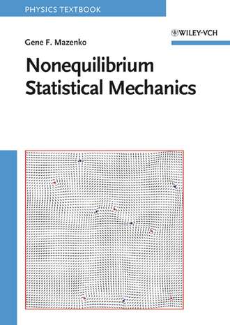 Gene Mazenko F.. Nonequilibrium Statistical Mechanics